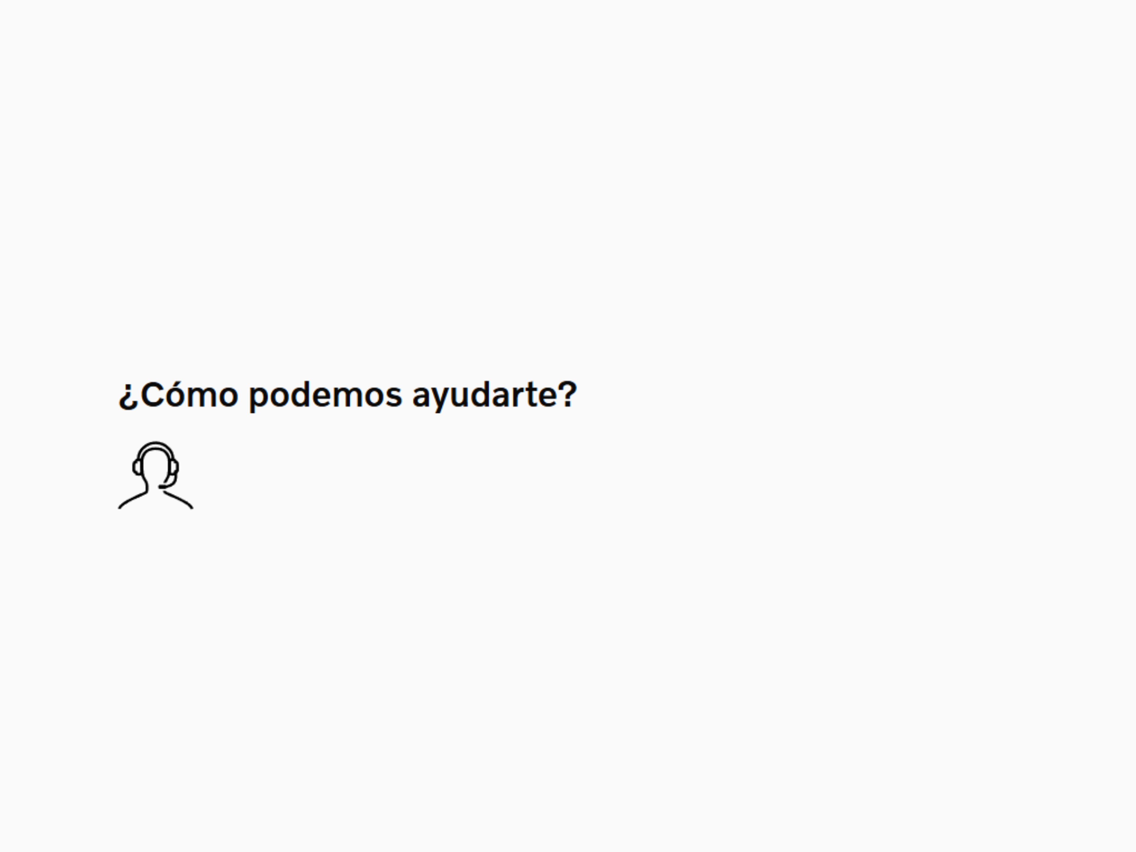 ¿Cómo podemos ayudarte?