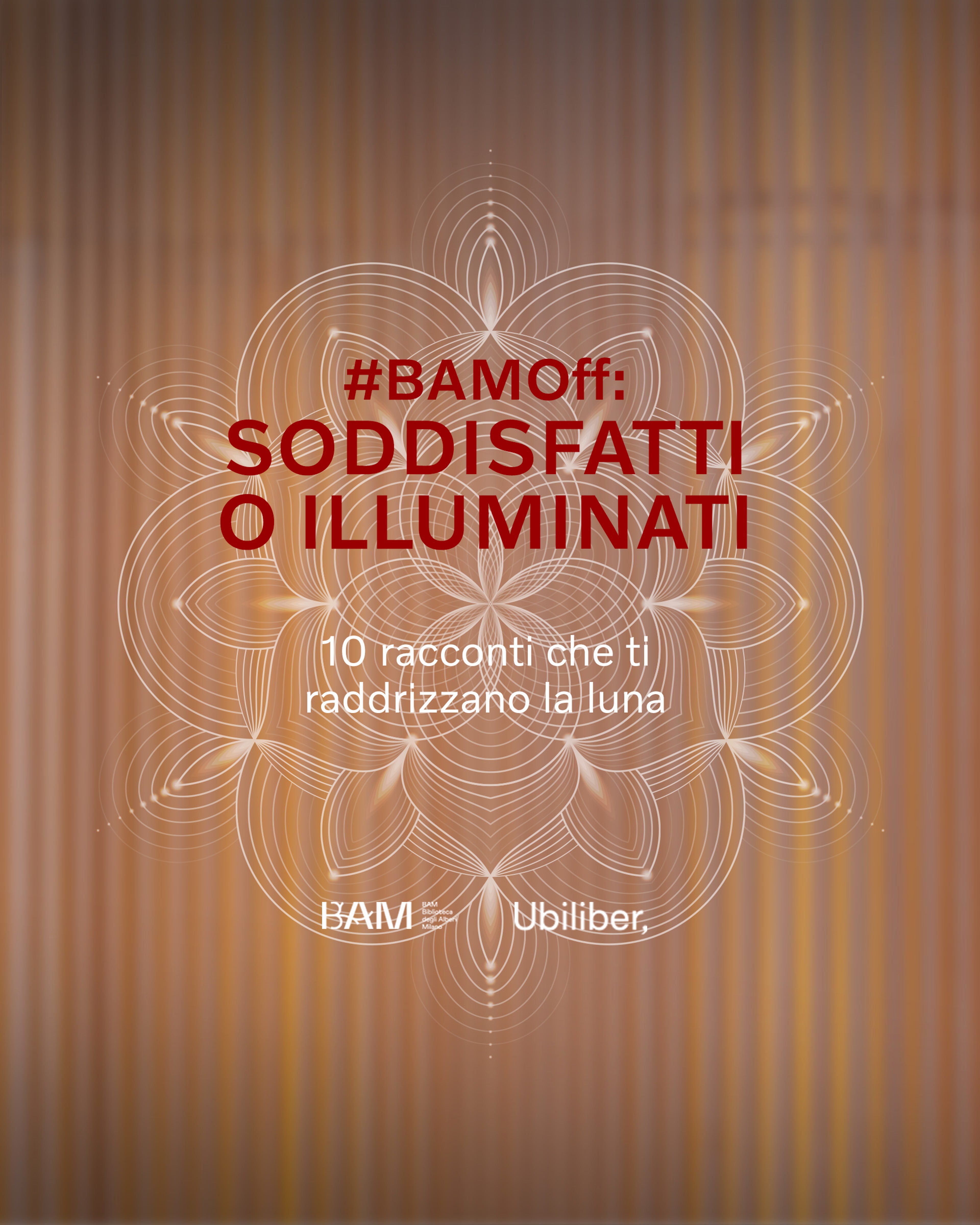 Volvo | #BAMOff Talk Soddisfatti o illuminati: 10 racconti che ti raddrizzano la luna