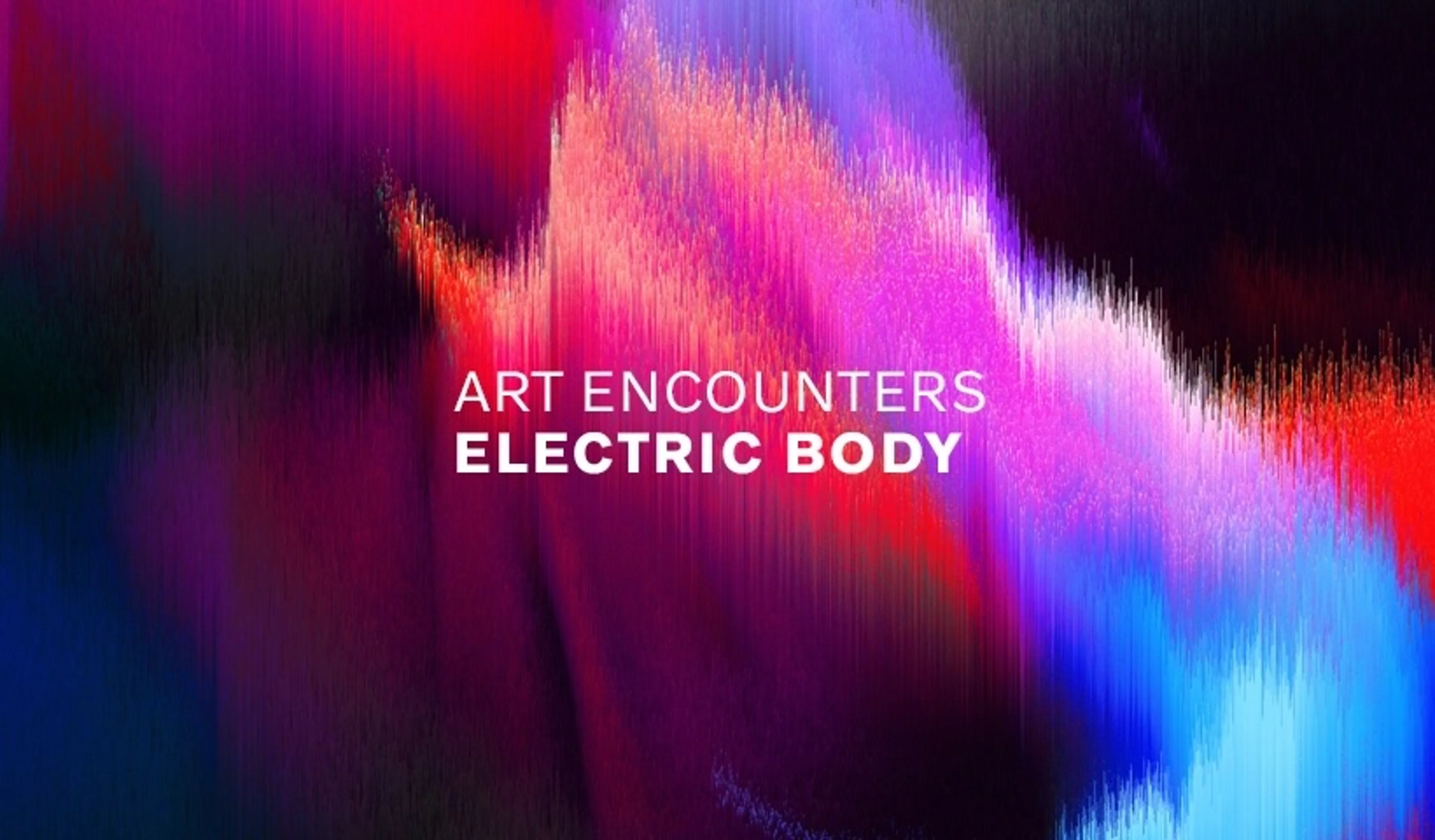 Art Encounters 2022 | Electric Body